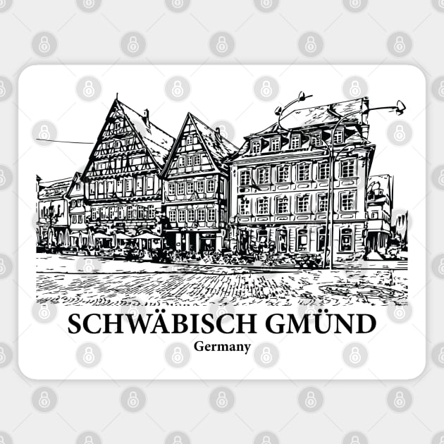 Schwaebisch Gmuend - Germany Magnet by Lakeric